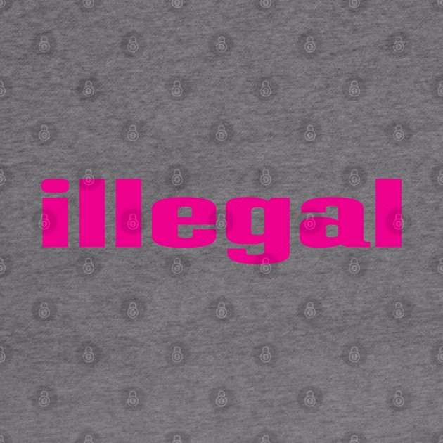 Illegal by ProjectX23 Orange